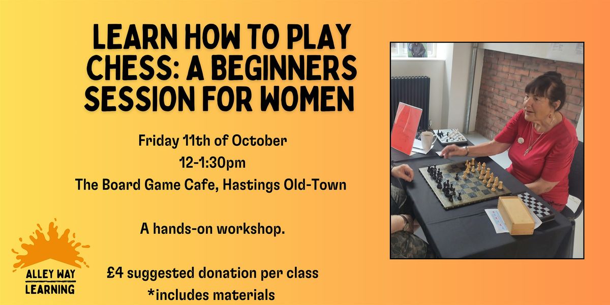 Learn How To Play Chess! A Beginners Session for Women