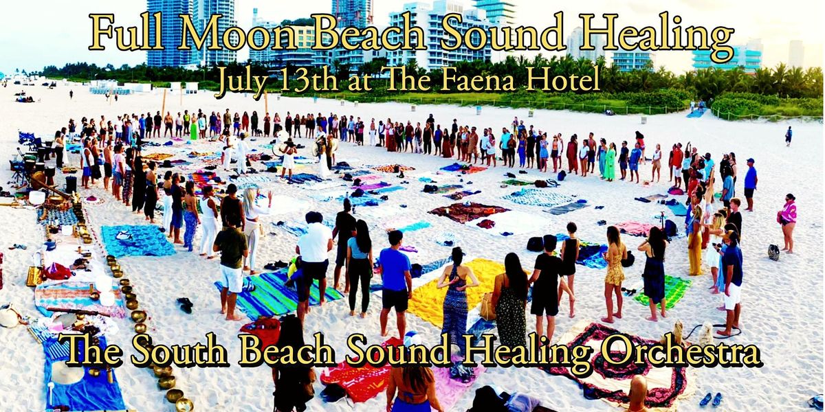 Full Moon Beach Sound Healing at Faena Hotel