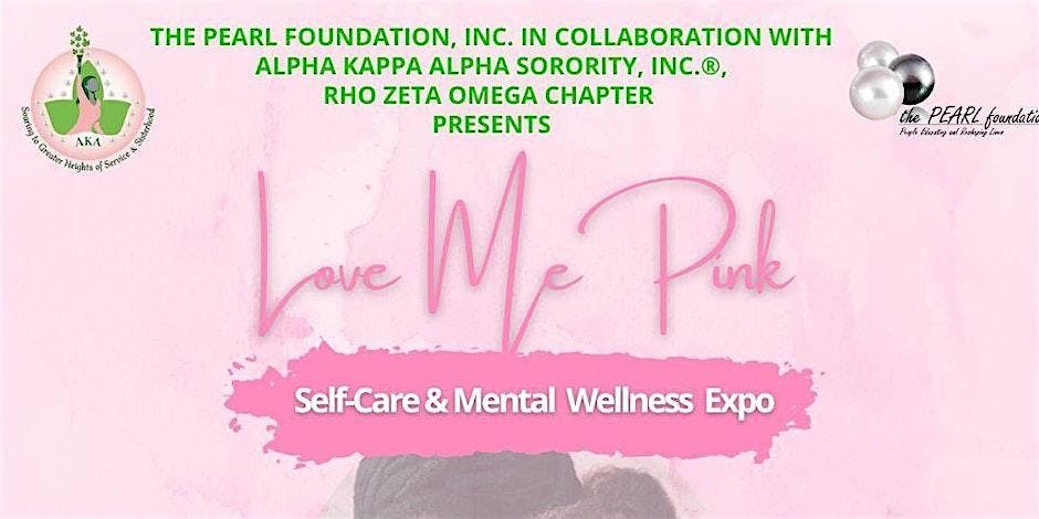 Love Me Pink Self Care & Mental Wellness Expo