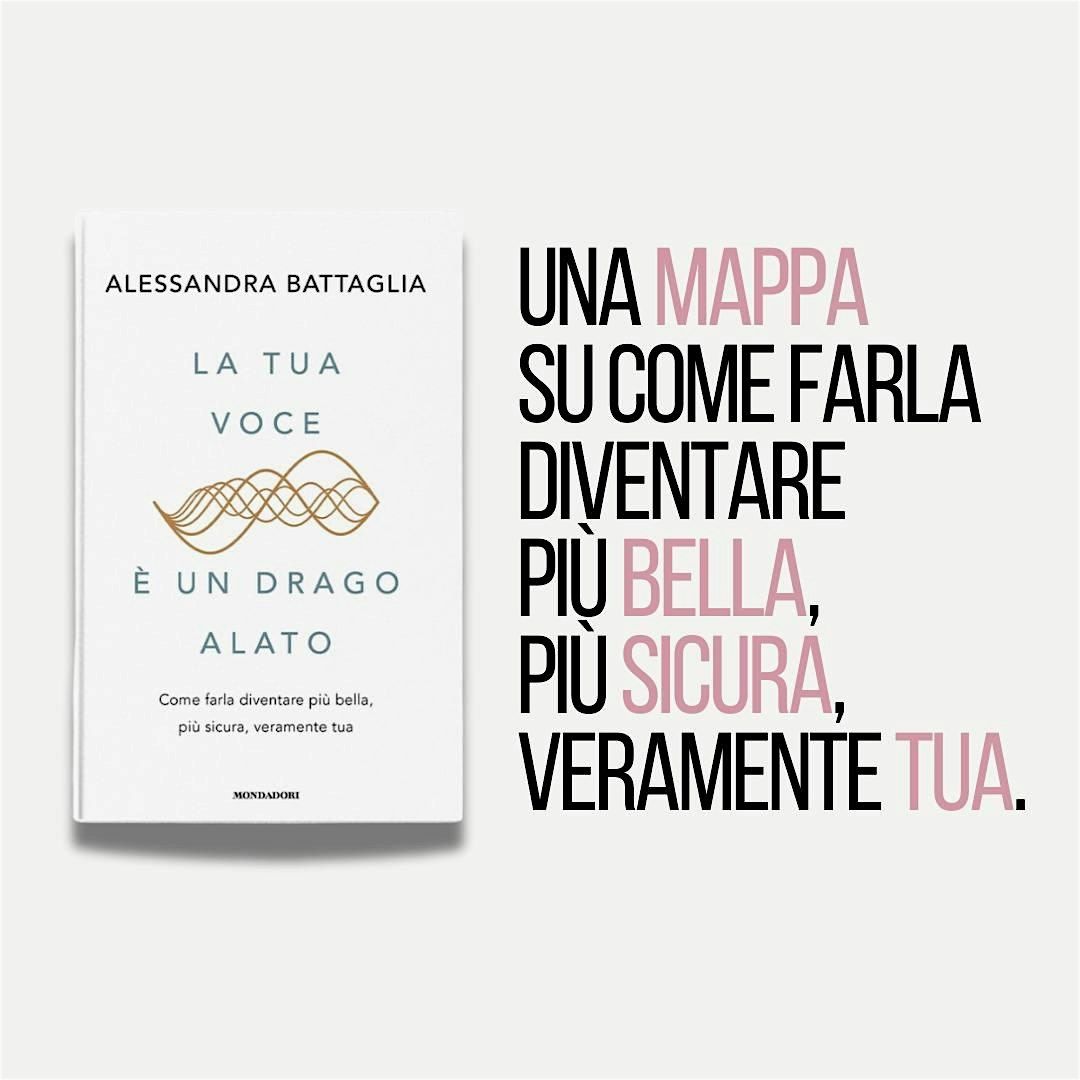 LA TUA VOCE \u00c8 UN DRAGO ALATO - Presentazione, Talk con Alessandra Battaglia