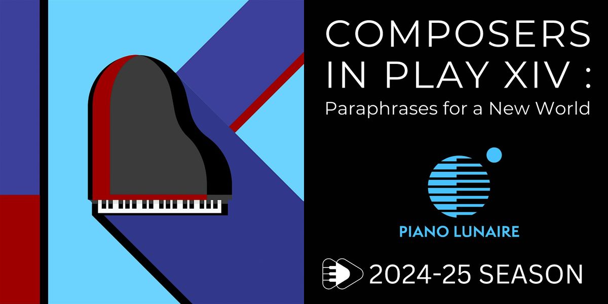 COMPOSERS IN PLAY XIV: Paraphrases for a New World