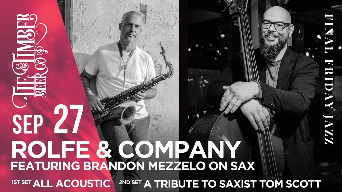 Rolfe & Company featuring Brandon Mezzelo on Sax