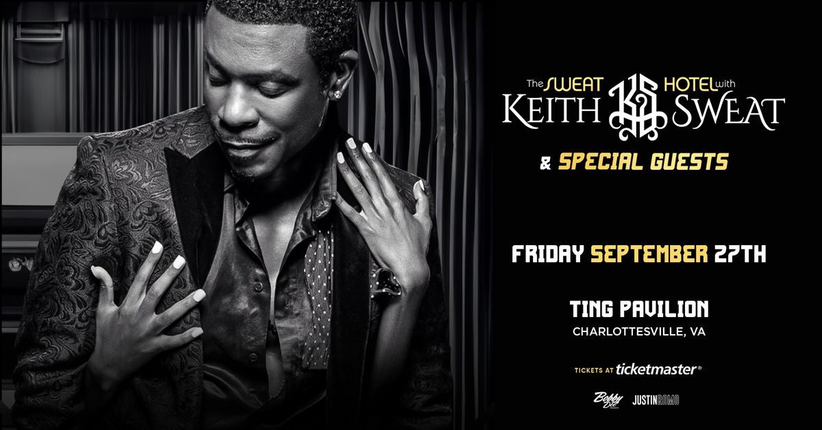 Bobby Dee Presents: The Sweat Hotel Starring Keith Sweat and Special Guests