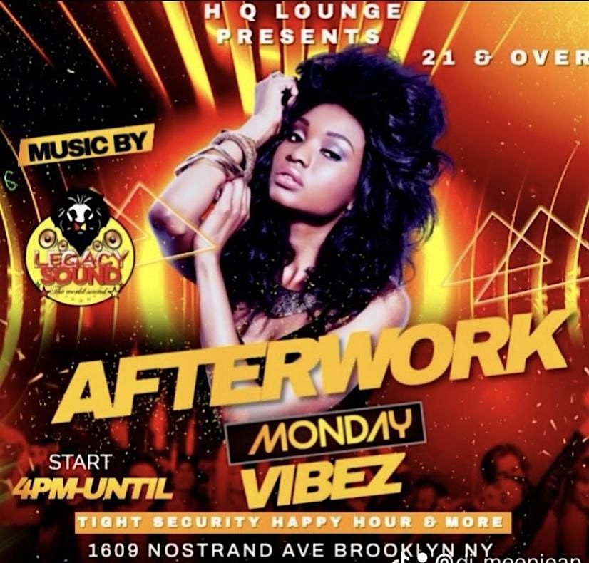 AFTER WORK MONDAYZ FREE ADM