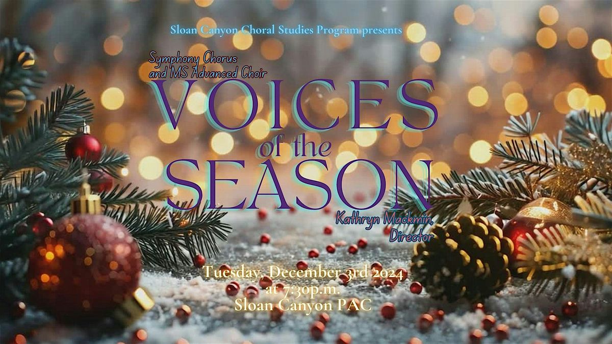 Sloan Canyon Advanced Choir and Symphony Chorus Winter Concert