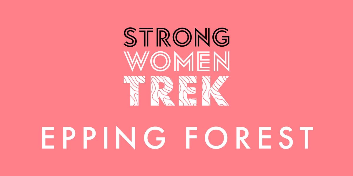 Strong Women Trek: Epping Forest