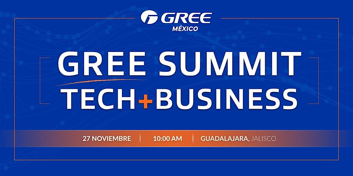 GREE Summit | Tech + Business 2024