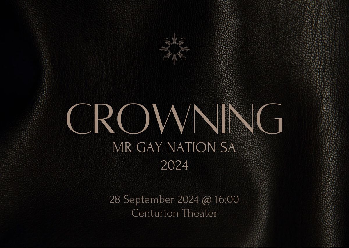 Gala Crowning - Mr Gay Nation SA 2024 & Unseen International 2024