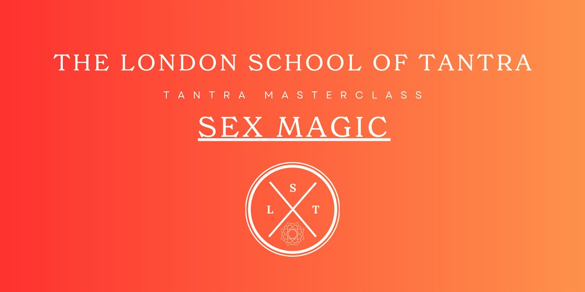 Tantra Masterclass: Sex Magic