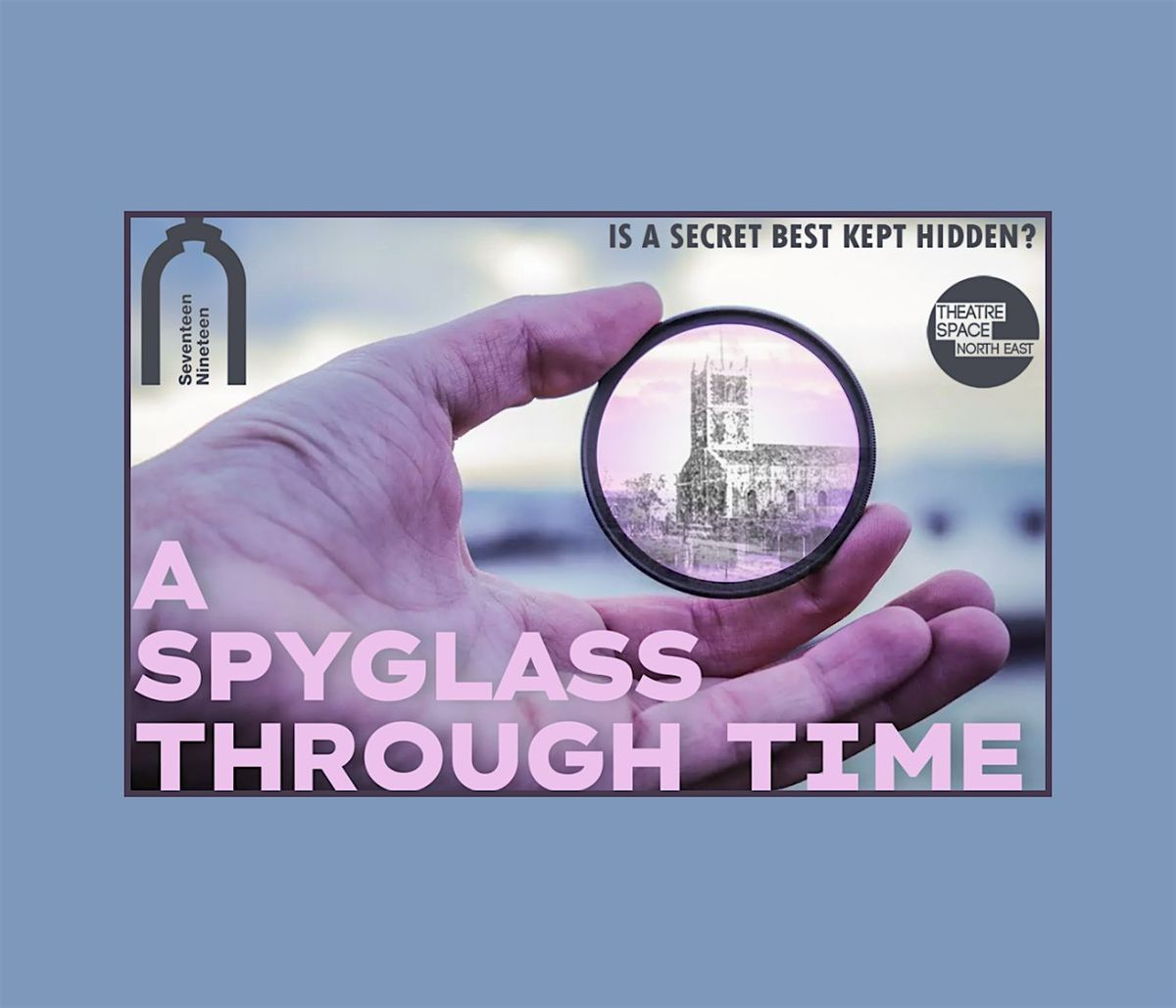 A Spyglass Through Time - Join Our Community Theatre Crew