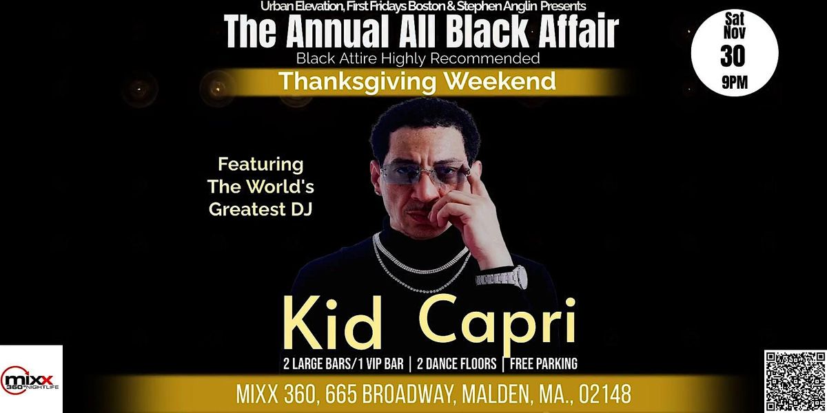 Annual Black Affair featuring DJ Kid Capri Thanksgiving Weekend at Mixx 360