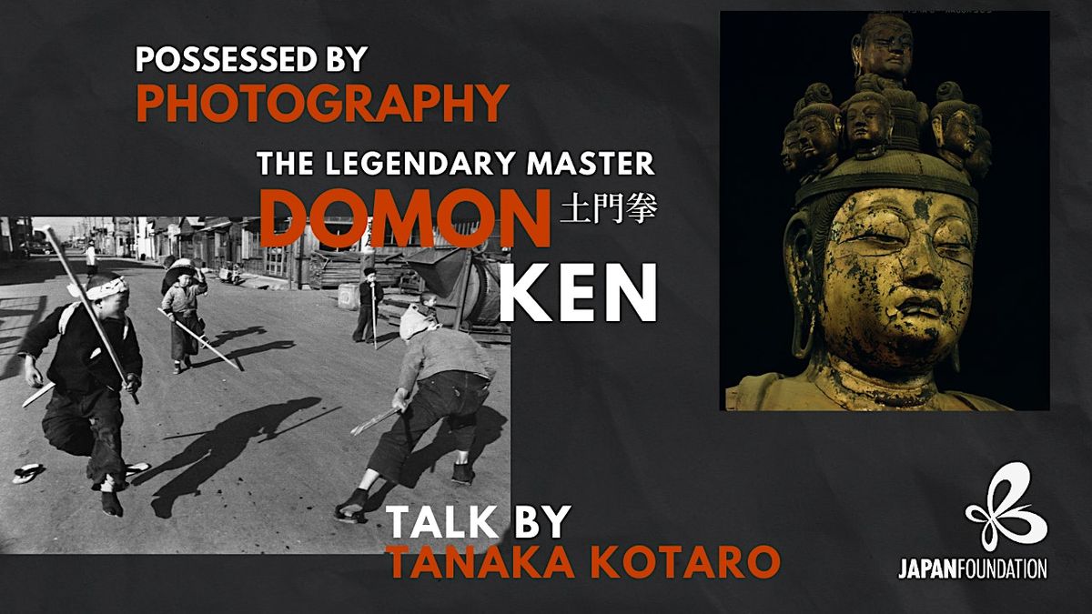 Possessed by  Photography: DOMON Ken - Talk by TANAKA Kotaro