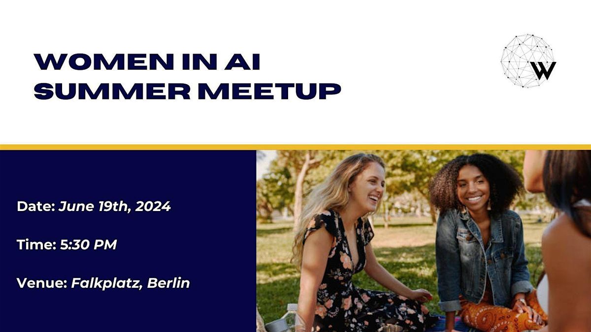 \u2600\ufe0f Women in AI - Summer Meetup\u2600\ufe0f