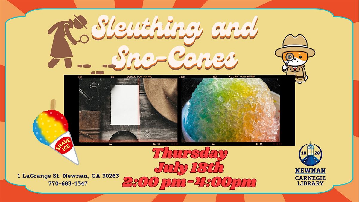 Sleuthing and Sno-cones