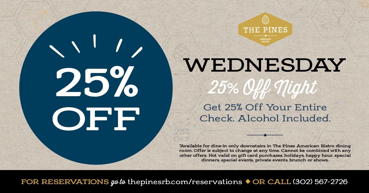 Wednesday 25% Off Night at The Pines American Bistro