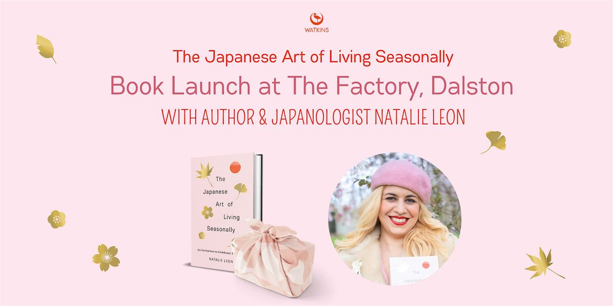 The Japanese Art of Living Seasonally \u2014 Book Launch