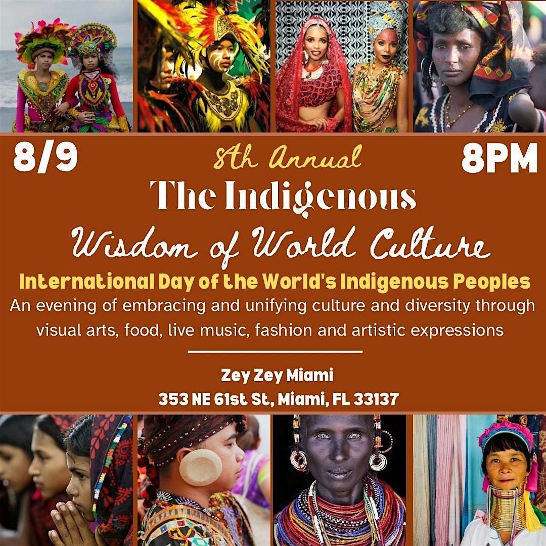 8th Annual The Indigenous Event: Wisdom Of World Culture