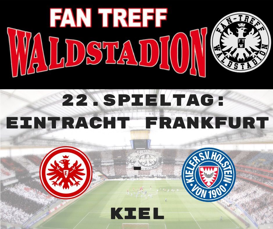 22. Spieltag: Eintracht Frankfurt - Kiel