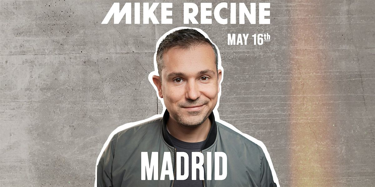 Mike Recine: One Time Only in Madrid