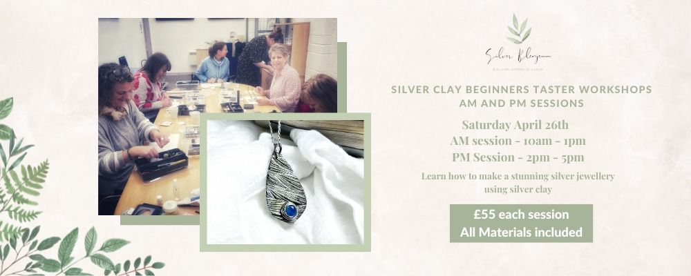 Silver Clay Half Day Taster Workshop _ PM Session - 2pm - 5pm