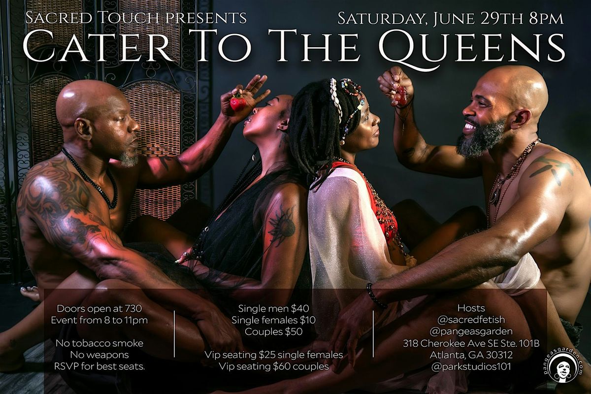 Sacred Touch presents\u00a0 Cater To The Queens