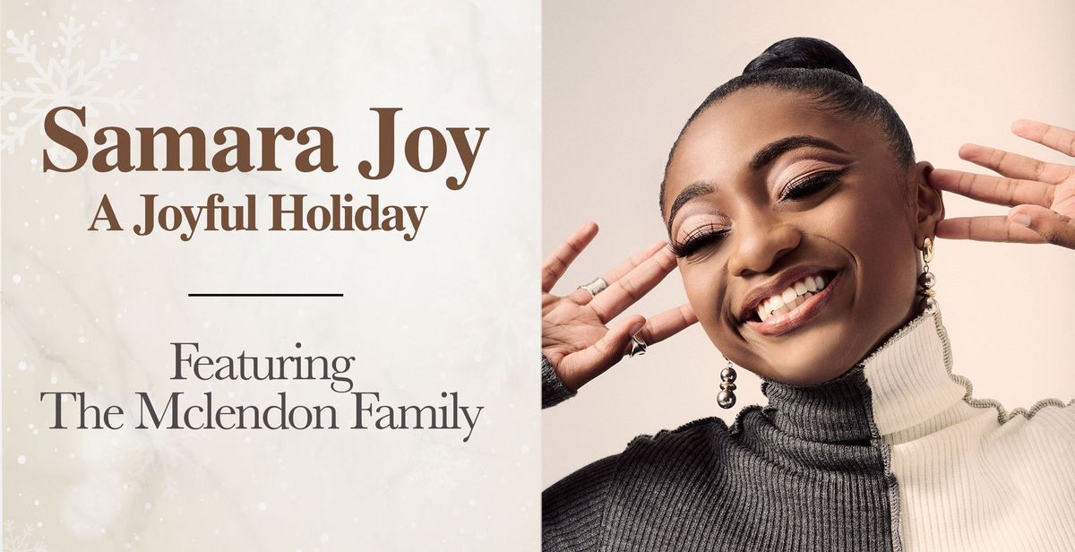 Samara Joy "A Joyful Holiday" featuring the McLendon Family