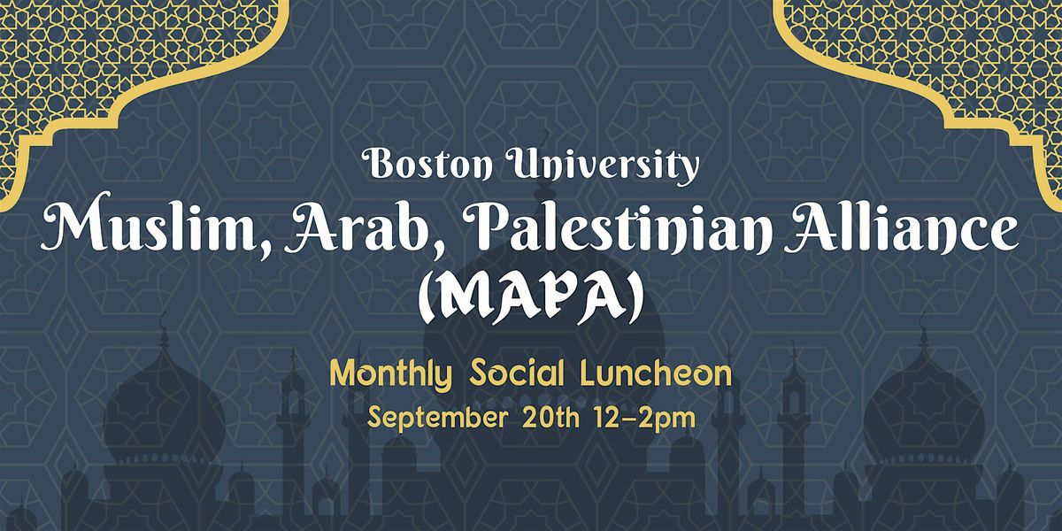 Muslim, Arab, and Palestinian Alliance Fall Semester Welcome Lunch