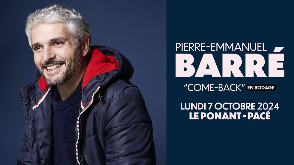 [COMPLET] PIERRE-EMMANUEL BARR\u00c9 @Pac\u00e9 (07.10.24) - Le Ponant