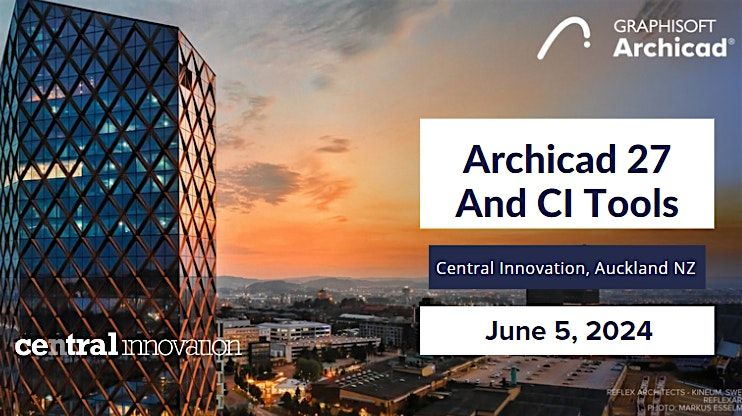 Archicad 27 and Ci Tools presentation - Auckland
