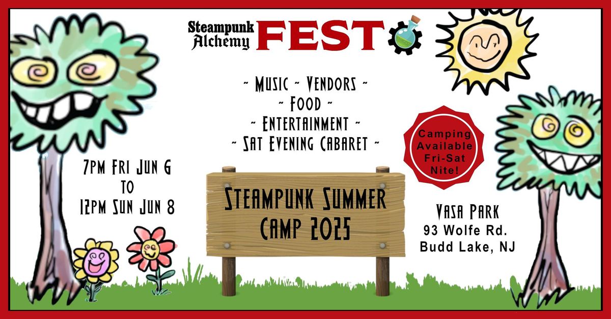 Steampunk Alchemy Fest 2025: Steampunk Summer Camp!