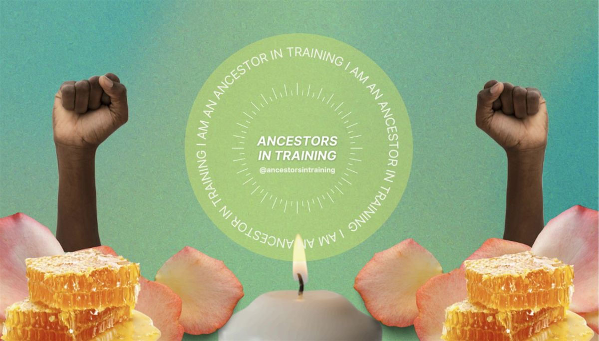 Writing with the Ancestors with Ancestors In Training (Workshop)