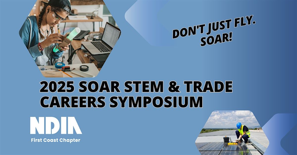 2025 SOAR STEM and Trade Careers  Symposium