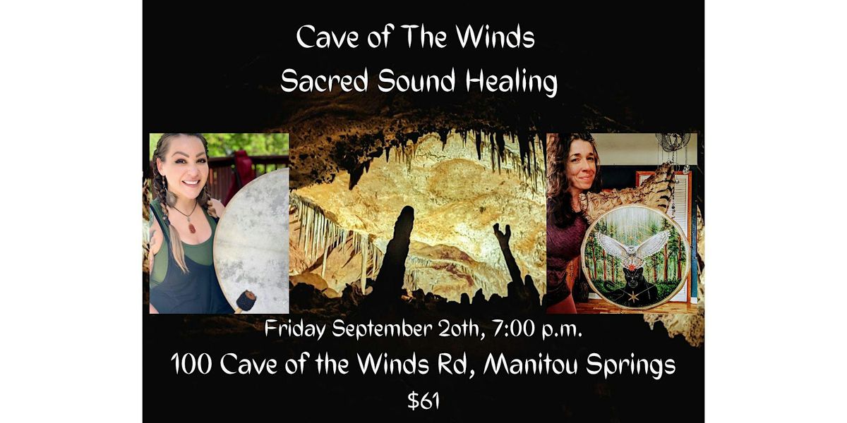 Cave of The Winds Sacred Sound Healing