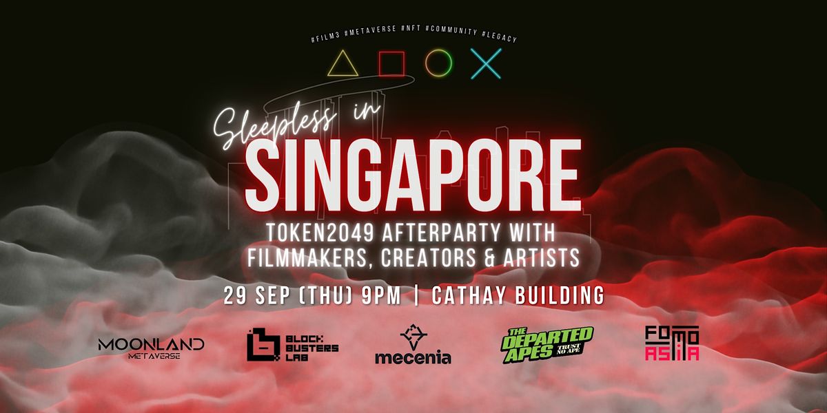 Sleepless in Singapore - 2049 Afterparty w\/ Filmmakers, Creators & Artists