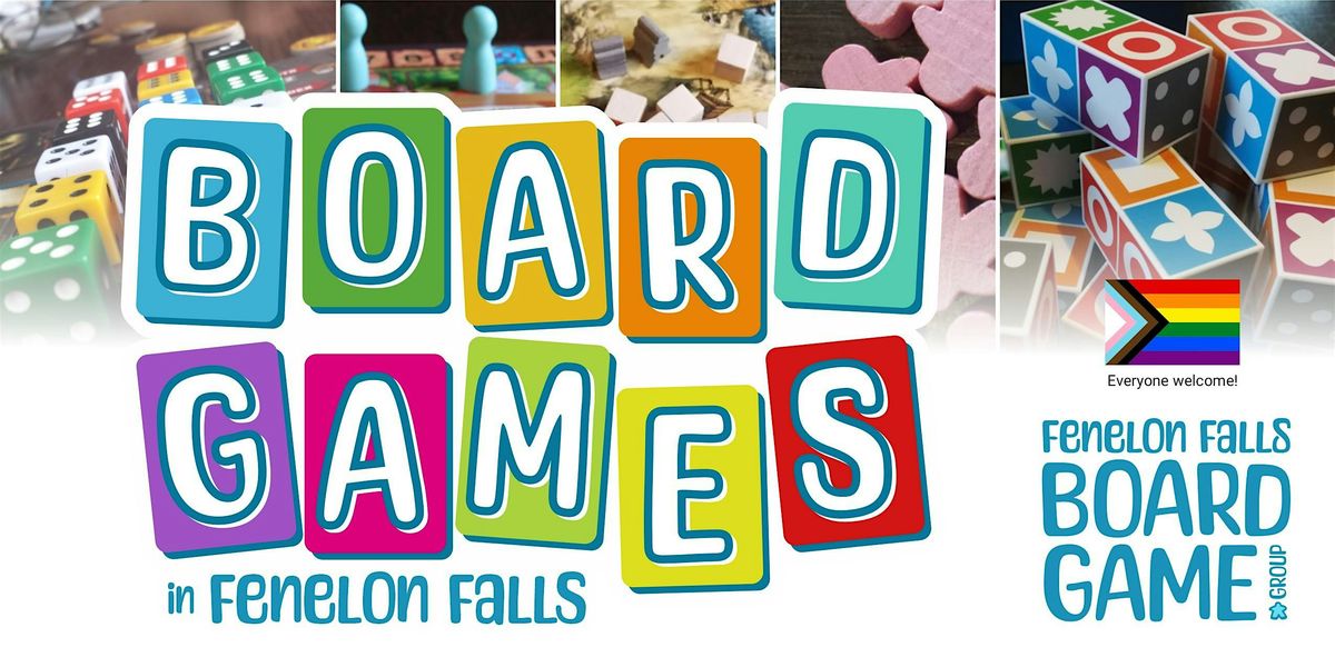Fenelon Falls Board Game Day - Make New Friends and Play Board Games