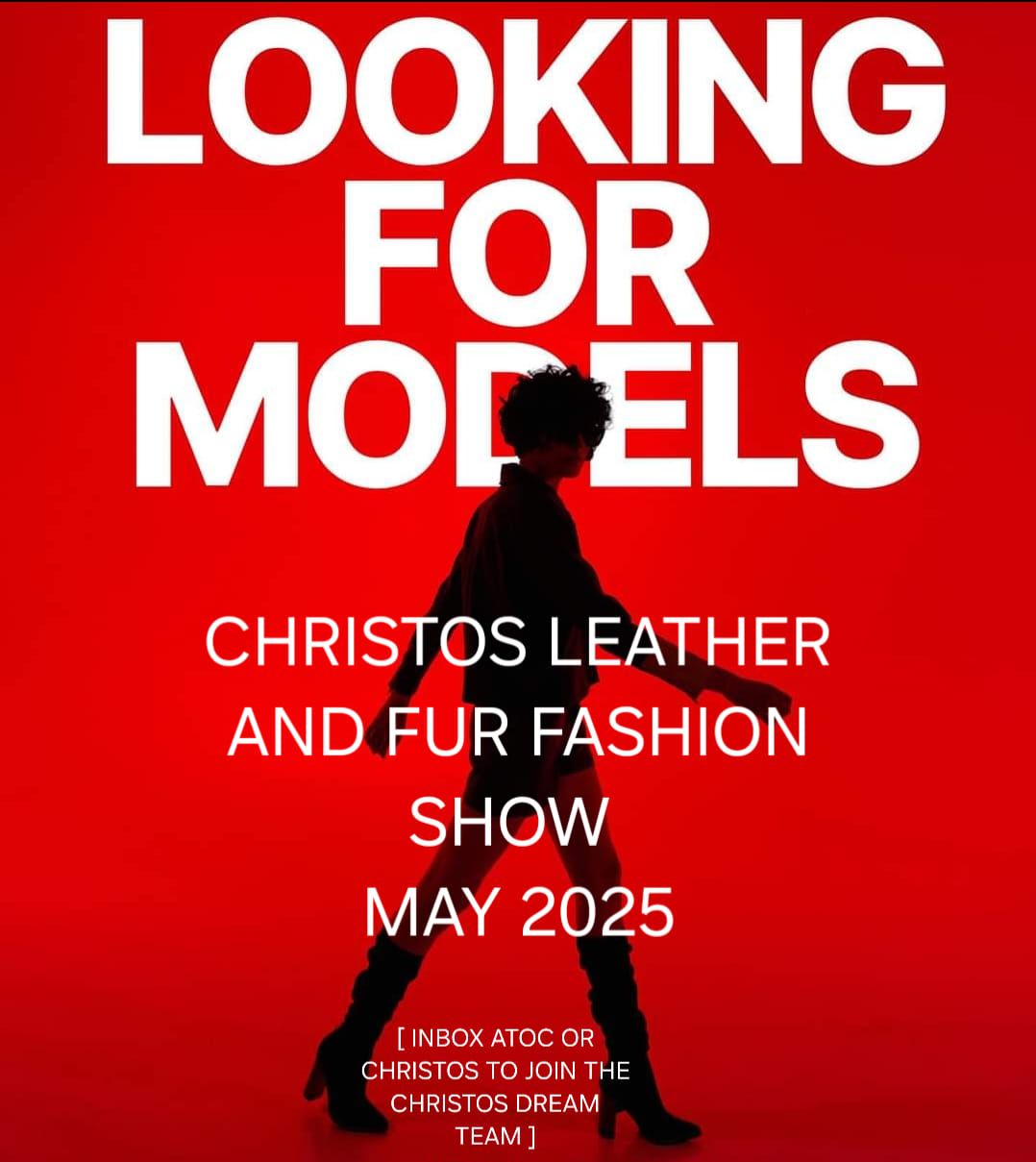 CHRISTOS LEATHER AND FURS FASHION EXTRAVAGANZA  (MEDIA INBOX ATOC OR CHRISTOS FOR MEDIA LIST SIGN UP