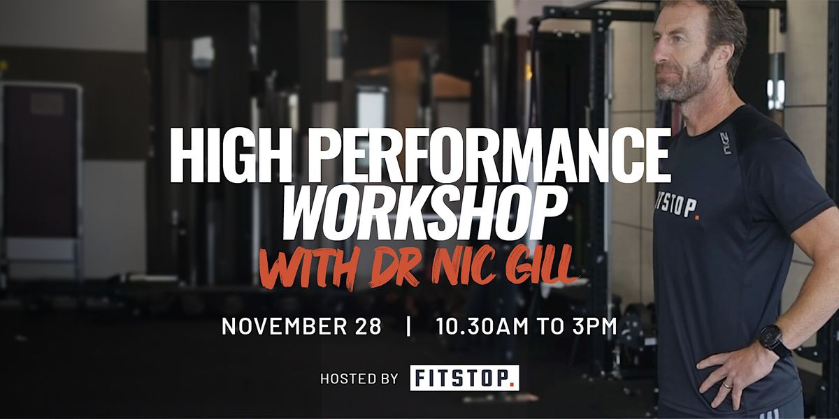 Performance Workshop with Dr Nic Gill, Fitstop Albany, Auckland, 28 ...