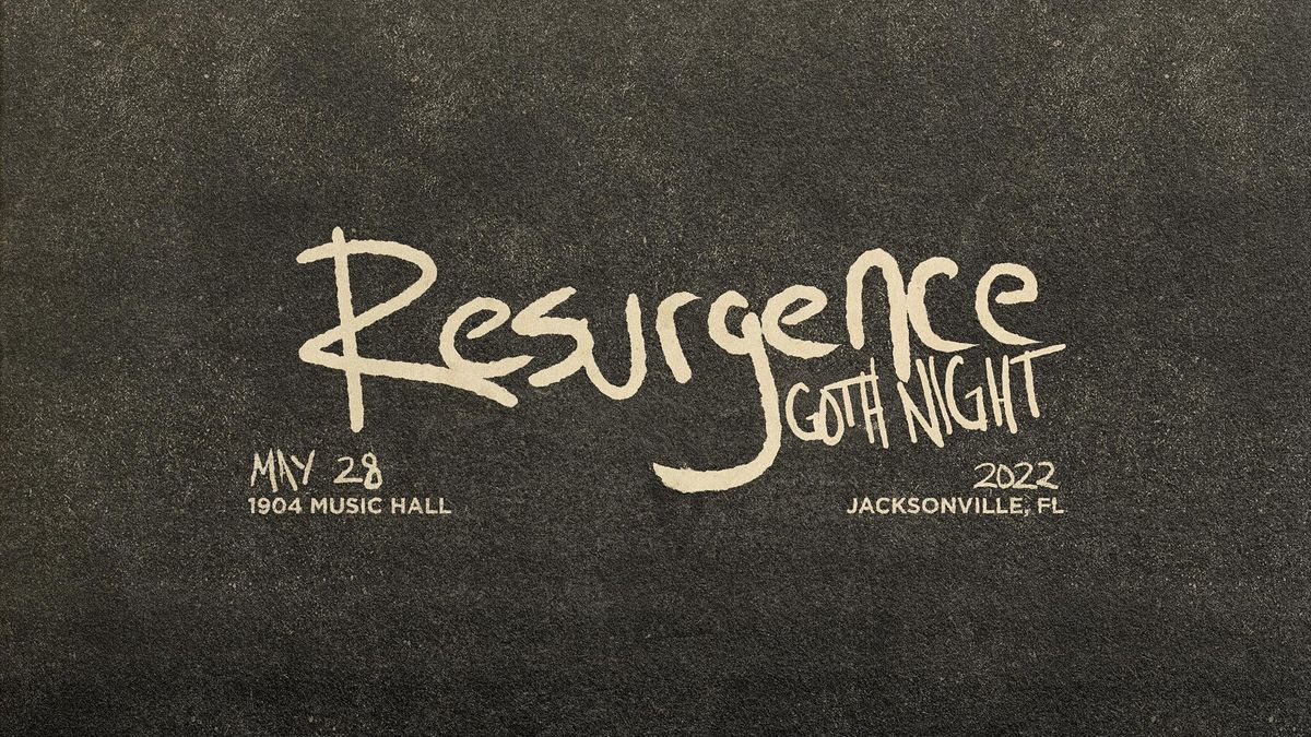 RESURGENCE: GOTH NIGHT AT 1904 MUSIC HALL