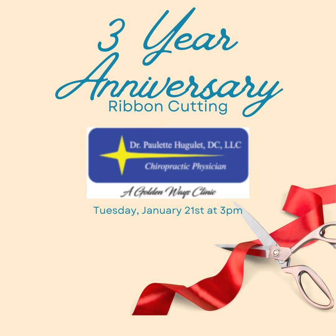 3 Year Anniversary & Ribbon Cutting for Dr. Paulette Hugulet, DC, LLC