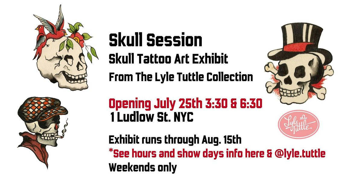 Skull Session, Tattoo Art Exhibit from The Lyle Tuttle Collection