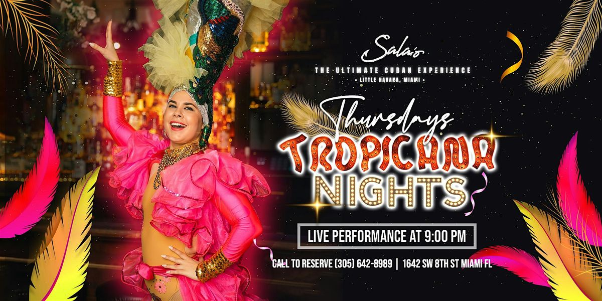 THURSDAY LIVE DINNER SHOW - TROPICANA NIGHTS, Sala'o Cuban Restaurant ...