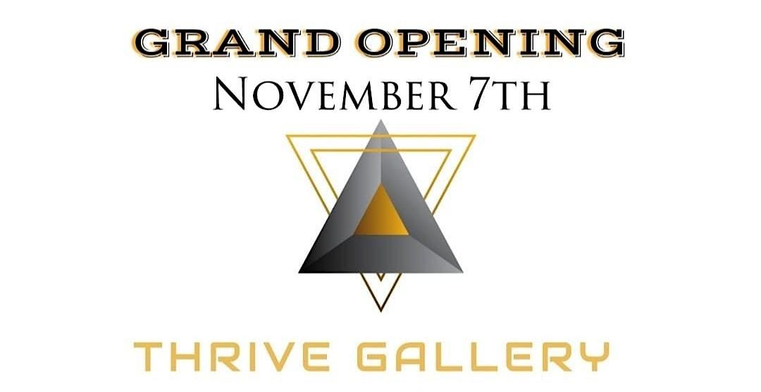 THRIVE Gallery Grand Opening Gala