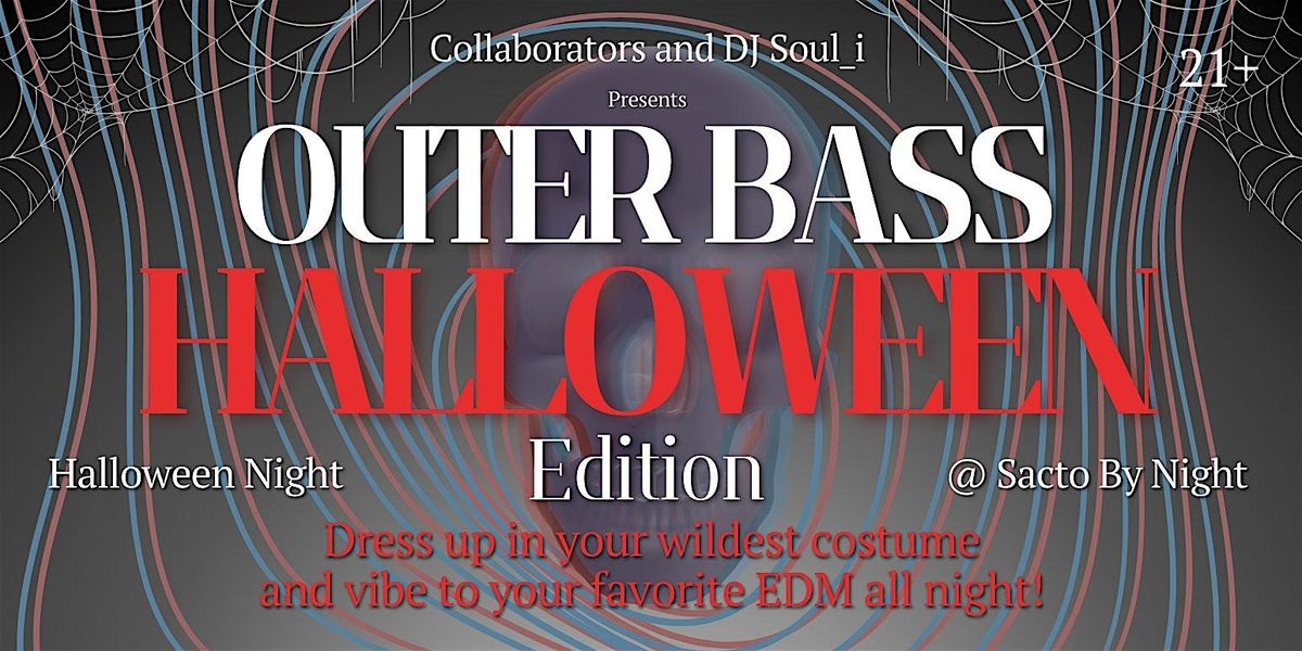 Outer Bass - Halloween Edition