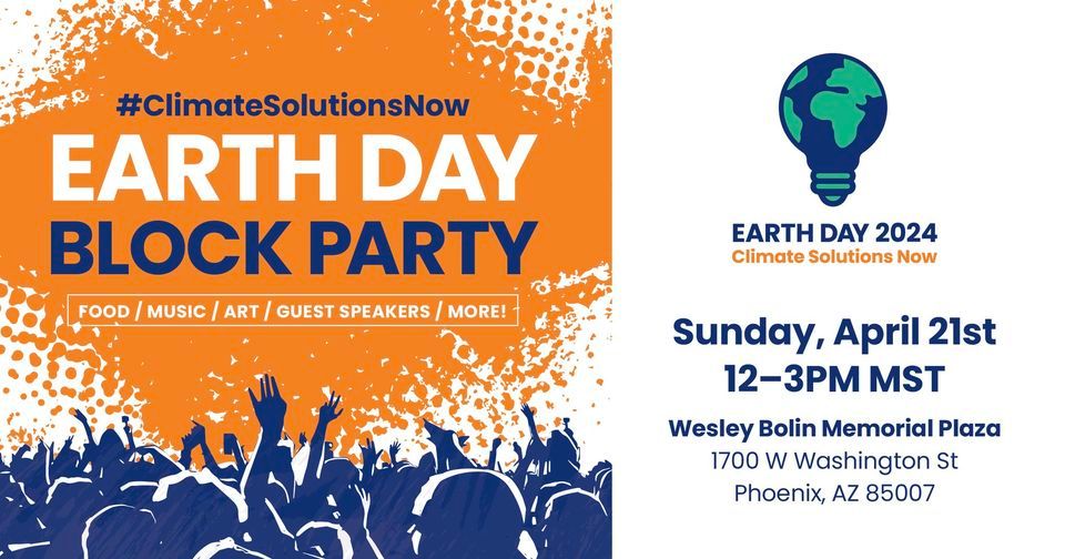 Phoenix Climate Solutions Now Earth Day Block Party!