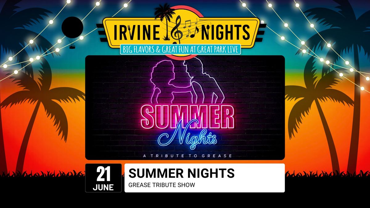 Irvine Nights Summer Series featuring Summer Nights - Grease Tribute Show