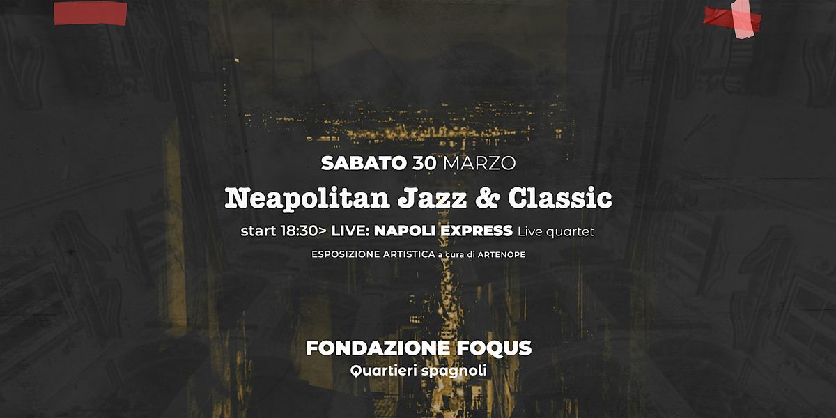 Neapolitan Jazz & Classic | Live con NAPOLI EXPRESS @ Quartieri Spagnoli