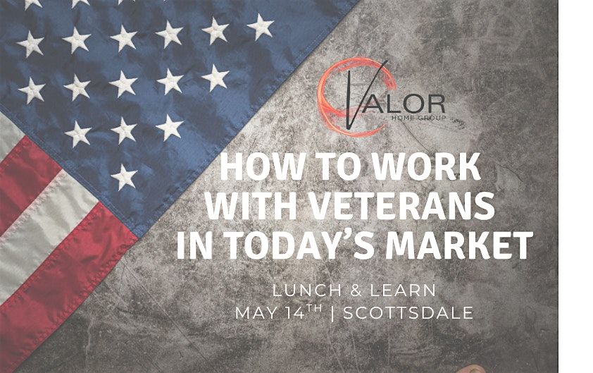 How to Work with Veterans in Today's Market