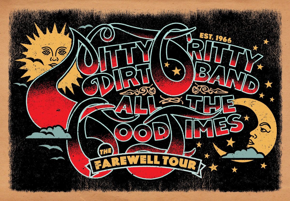 Nitty Gritty Dirt Band: All The Good Times: The Farewell Tour with special guest Kathleen Edwards