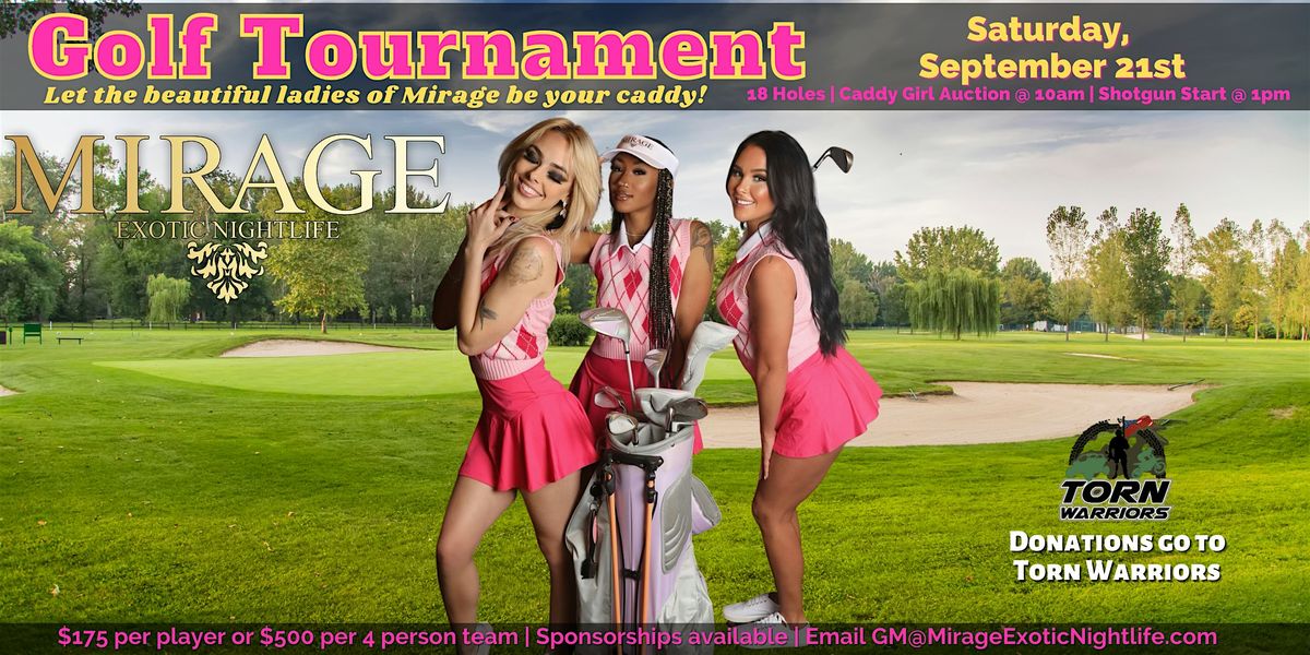 Mirage Exotic Nightlife's Annual Golf Tournament- Our Girls, Your Caddies!!