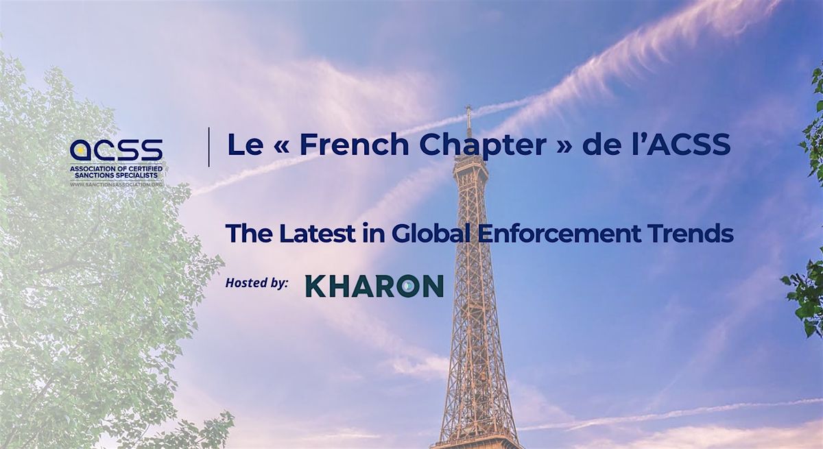 ACSS: Le French Chapter presents: The Latest in Global Enforcement Trends